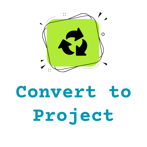 Convert to Project